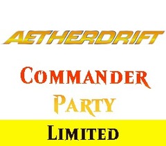 Feb 22 - Aetherdrift Commander Party