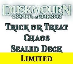 Oct 26 - Trick or Treat! Duskmourn House of Horror Chaos Sealed