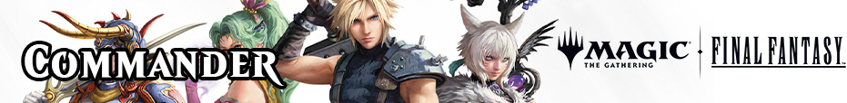 Final Fantasy - Commander (Releases Jun 6 2025)