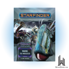 STARFINDER ADVENTURE PATH 31 DEVASTATION ARK 1/6 - WAKING THE WORLDSEED