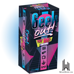 GEEK OUT! THE 80'S EDITION