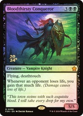 Bloodthirsty Conqueror (Prerelease) - Foil