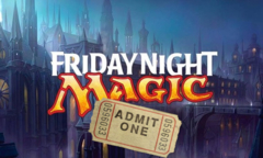 Friday Night Magic 6pm Booster Draft