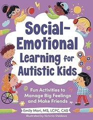 Social Emotional Learning for Autistic Kids by Emily Mori