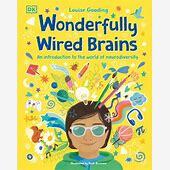 Wonderfully Wired Brains by Louise Gooding