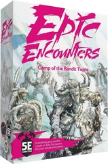 EPIC ENCOUNTERS - Camp of the Bandit Twins