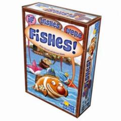 If Wishes Were Fishes