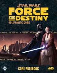 Star Wars: Force and Destiny Core Rulebook