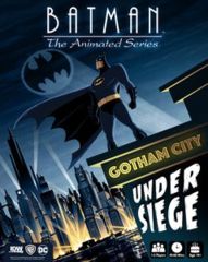 Batman: The Animated Series – Gotham City Under Siege