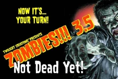 Zombies!!! 3.5 Not Dead Yet