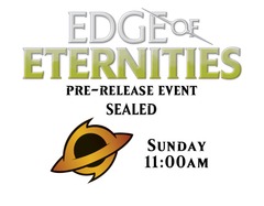 Pre-Release: Sunday - 11:00am - Sealed - Edge of Eternities