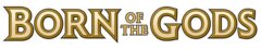 Born of the Gods - Complete Set (Factory Sealed)