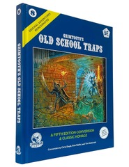 D&D 5E: Original Adventures Reincarnated #8: Grimtooth’s Old School Traps (D&D 5E ORIGINAL ADV REINCARNATED HC)