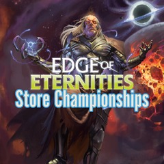 09/12 Edge of Eternities Store Championship