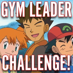 06/28 Gym Leader Challenge