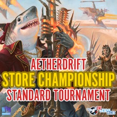 03/21 Aetherdrift Store Championships