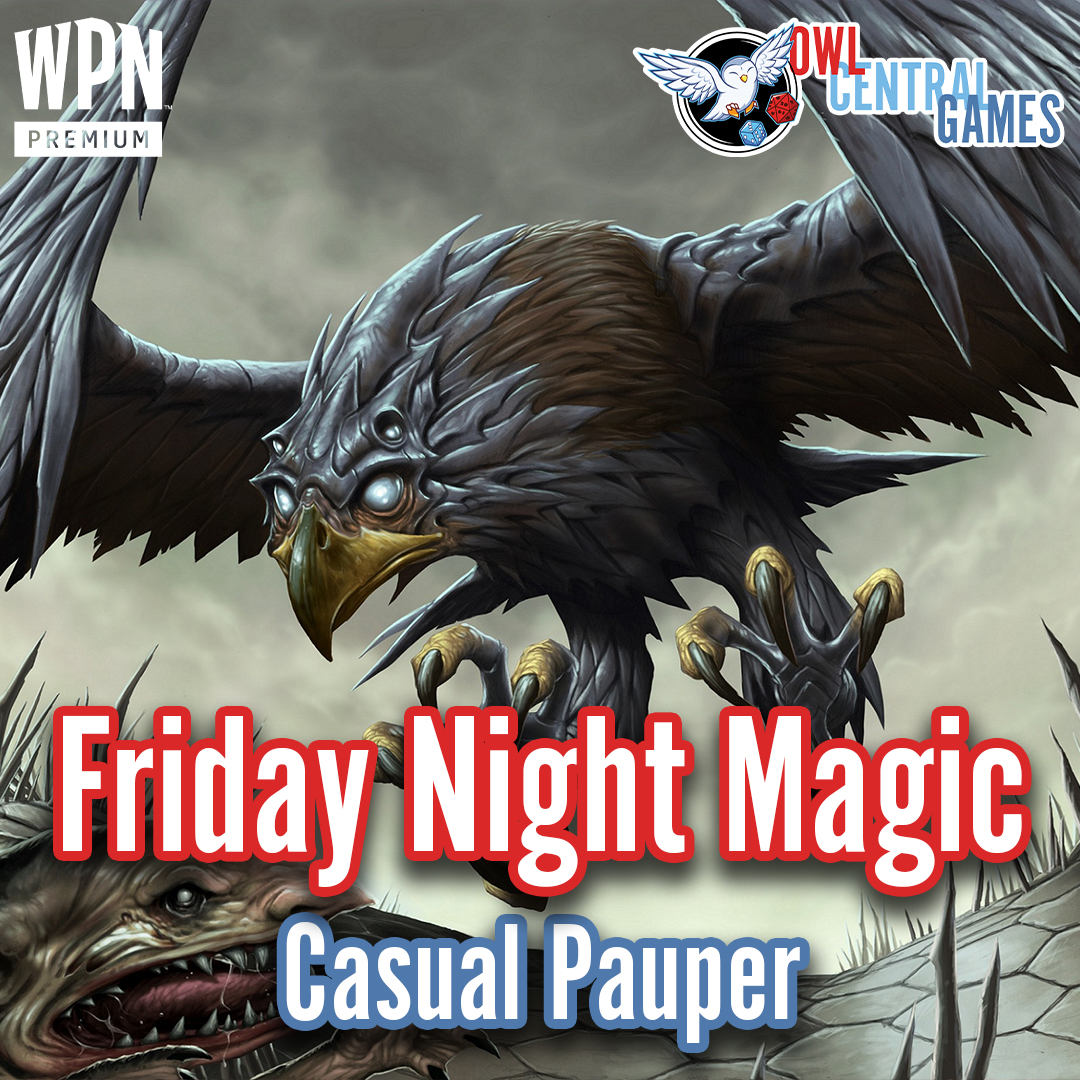 12/20 FNM Pauper @ 6pm