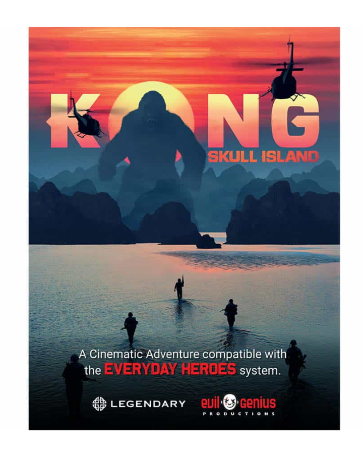 EVERYDAY HEROES RPG: CINEMATIC ADVENTURE: KONG SKULL ISLAND