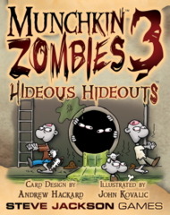 Munchkin Zombies 3: Hideous Hideouts Munchkin Zombies 3: Hideous Hideouts