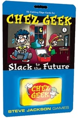 Chez Geek Slack to the Future Chez Geek Slack to the Future
