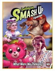 Smash Up - What Were We Thinking? Smash Up - What Were We Thinking?