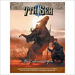 7Th Sea: The Crescent Empire 7Th Sea: The Crescent Empire
