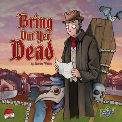 Bring out yer dead Bring out yer dead