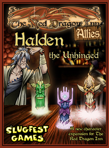 Red Dragon Inn: Halden the Unhinged Red Dragon Inn: Halden the Unhinged