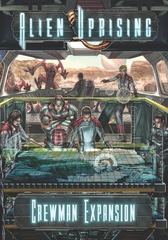 Alien Uprising: Crewman Expansion Alien Uprising: Crewman Expansion