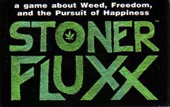 Stoner Fluxx Stoner Fluxx