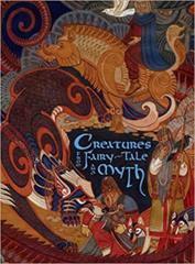 Creatures from Fairy-Tales and Myth