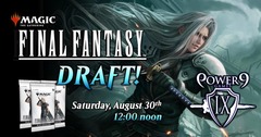 MTG: Final Fantasy Draft - Aug 30th