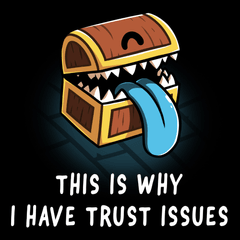 This Is Why I Have Trust Issues T-shirt (XL)