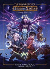 The Dragon Prince - Tales of Xadia Game Handbook