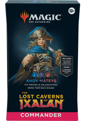 The Lost Caverns of Ixalan Commander Deck - Ahoy Mateys