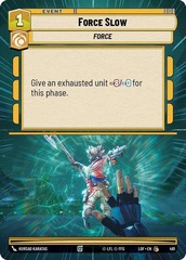 Force Slow - Hyperspace - Foil