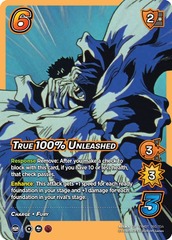 True 100% Unleashed - 1st Edition - Foil