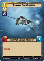 Banking Clan Shuttle - Hyperspace - Foil