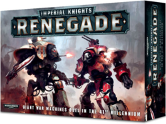 Imperial Knights - Renegade