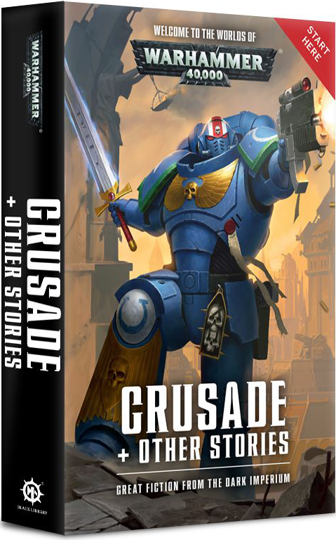 Wh40K: Crusade + Other Stories (Pb)