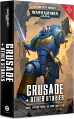 Wh40K: Crusade + Other Stories (Pb)