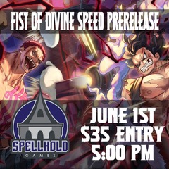 OP-11 A Fist of Divine Speed Prerelease 6/1 5pm