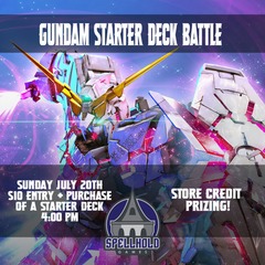 Gundam Starter Deck Battle Sunday 7/20 4pm