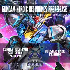 Gundam Heroic Beginnings Prerelease Sunday 7/27 4pm