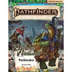 Pathfinder RPG, 2e: Adventure Path- Pactbreaker Wardens of Wildwood 1 of 3