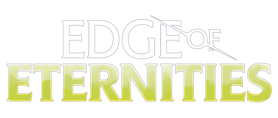 Edge of Eternities 7PM 07/25