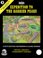 D&D Expedition to the Barrier Peaks: A Fifth Edition Conversion & Classic Homage