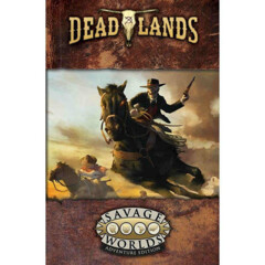 Savage Worlds: Deadlands - The Weird West Core Rulebook