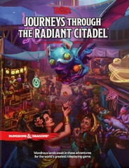 D&D Journeys Through The Radiant Citadel