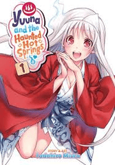 Yuuna and the Haunted Hot Springs Vol 1